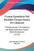 Centon Epistolario Del Bachiller Fernan Gomez De Cibdareal