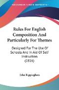 Rules For English Composition And Particularly For Themes