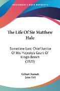 The Life Of Sir Matthew Hale