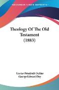 Theology Of The Old Testament (1883)