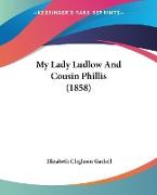 My Lady Ludlow And Cousin Phillis (1858)