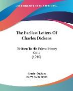 The Earliest Letters Of Charles Dickens