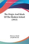 The Origin And Ideals Of The Modern School (1913)