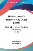 The Pleasures Of Memory, And Other Poems