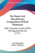 The Poems And Miscellaneous Compositions Of Paul Whitehead