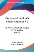 The Poetical Works Of Robert Anderson V2