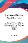 The Power Of Purim, And Other Plays