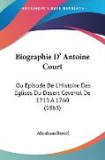 Biographie D' Antoine Court