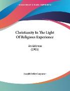 Christianity In The Light Of Religious Experience