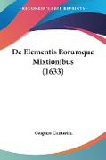 De Elementis Eorumque Mixtionibus (1633)
