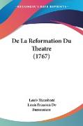 De La Reformation Du Theatre (1767)