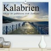Kalabrien - Entlang der spektakulären Küste Süditaliens (Premium, hochwertiger DIN A2 Wandkalender 2021, Kunstdruck in Hochglanz)