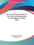 The Answer Of Mr. Sullivan, To The Letter And Misstatements Of Cadwallader D. Colden (1823)