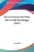 De La Creance Des Peres Sur Le Fait Des Images (1641)