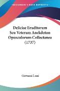 Deliciae Eruditorum Seu Veterum Anekdoton Opusculorum Collectanea (1737)