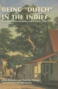Being "Dutch" in the Indies: A History of Creolisation and Empire, 1500-1920