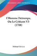 L'Homme Detrompe, Ou Le Criticon V3 (1708)