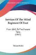 Services Of The 102nd Regiment Of Foot