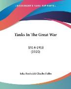Tanks In The Great War