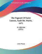 The Pageant Of Saint Lusson, Sault Ste. Marie, 1671