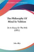 The Philosophy Of Mind In Volition