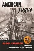 American Fugue: A Novel by Alexis Stamatis