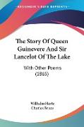 The Story Of Queen Guinevere And Sir Lancelot Of The Lake