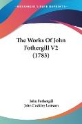 The Works Of John Fothergill V2 (1783)