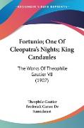 Fortunio, One Of Cleopatra's Nights, King Candaules