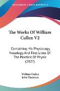 The Works Of William Cullen V2