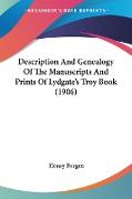 Description And Genealogy Of The Manuscripts And Prints Of Lydgate's Troy Book (1906)