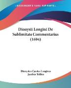 Dionysii Longini De Sublimitate Commentarius (1694)