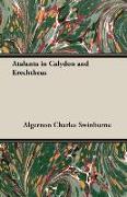 Atalanta in Calydon and Erechtheus