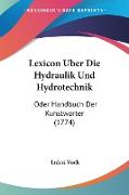 Lexicon Uber Die Hydraulik Und Hydrotechnik