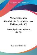 Materialien Zur Geschichte Der Critischen Philosophie V2
