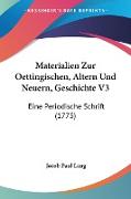 Materialien Zur Oettingischen, Altern Und Neuern, Geschichte V3