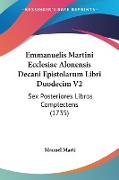 Emmanuelis Martini Ecclesiae Alonensis Decani Epistolarum Libri Duodecim V2