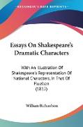 Essays On Shakespeare's Dramatic Characters