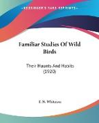 Familiar Studies Of Wild Birds