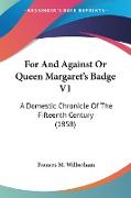 For And Against Or Queen Margaret's Badge V1