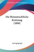 Die Heimatrechtliche Ersitzung (1898)