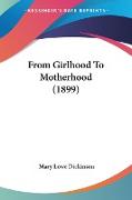 From Girlhood To Motherhood (1899)