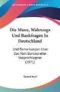 Die Munz, Wahrungs Und Bankfragen In Deutschland