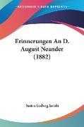 Erinnerungen An D. August Neander (1882)