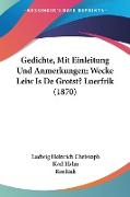 Gedichte, Mit Einleitung Und Anmerkungen, Wecke Leiw Is De Grotst? Luerfrik (1870)
