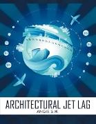 Architectural Jet Lag