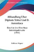 Abhandlung Uber Diplosis Tritici Und D. Aurantiaca