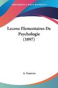 Lecons Elementaires De Psychologie (1897)