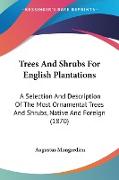 Trees And Shrubs For English Plantations