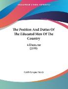 The Position And Duties Of The Educated Men Of The Country